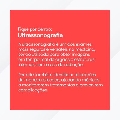 Fique por dentro: Ultrassonografia